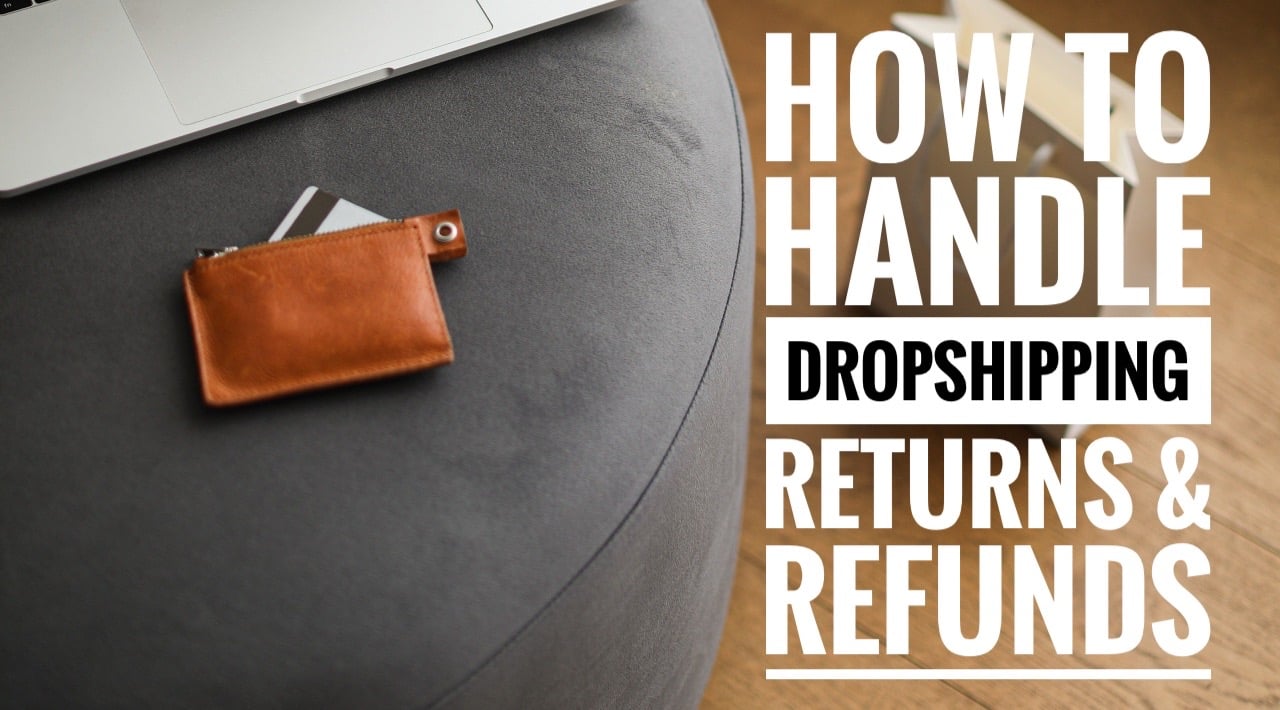 How to Handle Dropshipping Returns & Refunds