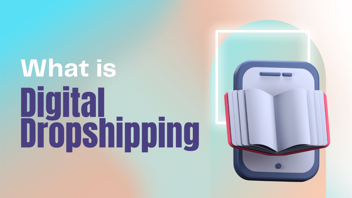 Digital Dropshipping - Qu’est-ce que le dropshipping numérique